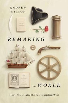 Remaking the World - Wilson, Andrew