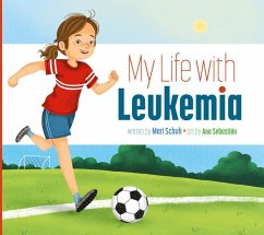 My Life with Leukemia - Schuh, Mari C