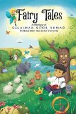 Fairy Tales: Anthology of Sulaiman Noor Ahmad: 19 Moral Short Stories for Everyone