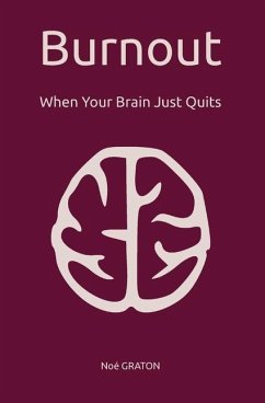 Burnout: When Your Brain Just Quits - Graton, Noé