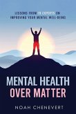 Mental Health over Matter: Lessons from 19 experts on improving your mental well-being