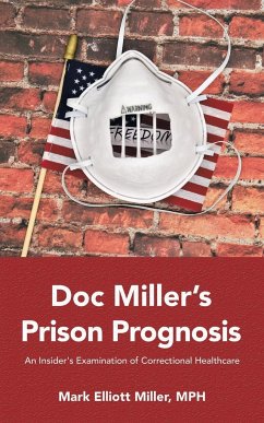 Doc Miller's Prison Prognosis - Miller MPH, Mark Elliott