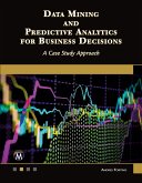 Data Mining and Predictive Analytics for Business Decisions: A Case Study Approach