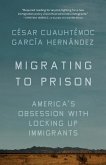Migrating to Prison Migrating to Prison