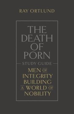 The Death of Porn Study Guide - Ortlund, Ray