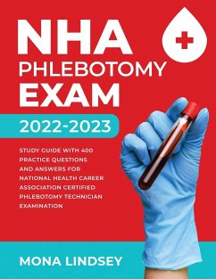 NHA Phlebotomy Exam 2022-2023 - Lindsey, Mona