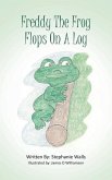 Freddy The Frog Flops On A Log