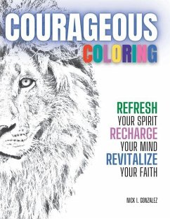 Courageous Coloring for Adults - Gonzalez, Nick I