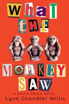 What the Monkey Saw - Willis, Lynn Chandler