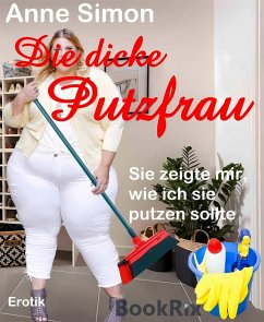 Die dicke Putzfrau (eBook, ePUB) - Simon, Anne