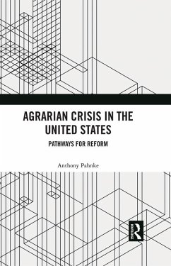 Agrarian Crisis in the United States (eBook, PDF) - Pahnke, Anthony