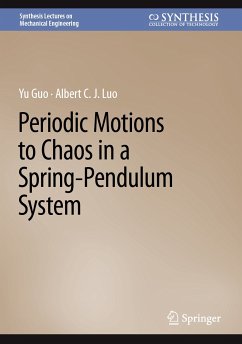 Periodic Motions to Chaos in a Spring-Pendulum System (eBook, PDF) - Guo, Yu; Luo, Albert C. J.