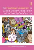 The Routledge Companion to Global Literary Adaptation in the Twenty-First Century (eBook, ePUB)