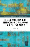 The Entanglements of Ethnographic Fieldwork in a Violent World (eBook, PDF)