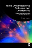 Toxic Organizational Cultures and Leadership (eBook, ePUB)