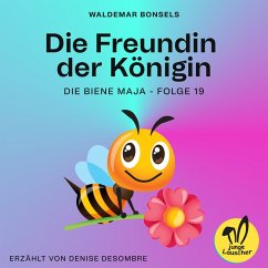 Die Freundin der Königin (Die Biene Maja, Folge 19) (MP3-Download) - Bonsels, Waldemar