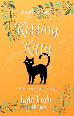 Cover Kissing Kitty (Fairbright Falls Shifters Short and Sweet, #1) (eBook, ePUB)