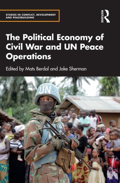 The Political Economy of Civil War and UN Peace Operations (eBook, PDF) The Political Economy of Civil War and UN Peace Operations (eBook, PDF)