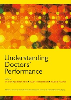 Understanding Doctors' Performance (eBook, PDF) - Cox, Jim; King, Jenny; Hutchinson, Allen; McAvoy, Pauline