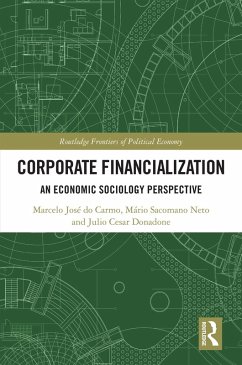 Corporate Financialization (eBook, ePUB) - Do Carmo, Marcelo José; Neto, Mário Sacomano; Donadone, Julio Cesar