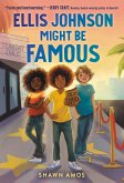 Ellis Johnson Might Be Famous (eBook, ePUB)