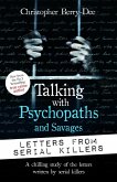 Talking with Psychopaths and Savages: Letters from Serial Killers (eBook, ePUB)