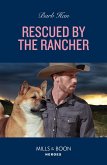 Rescued By The Rancher (The Cowboys of Cider Creek, Book 1) (Mills & Boon Heroes) (eBook, ePUB)