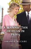 A Manhattan Heiress In Paris (Mills & Boon Historical) (eBook, ePUB)