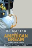 Re-Making the American Dream (eBook, ePUB)