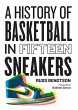 A History of Basketball in Fifteen... - Bild 1