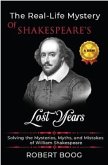 The Real-Life Mystery of Shakespeare's Lost Years (eBook, ePUB)