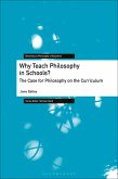 Why Teach Philosophy in Schools? (eBook, ePUB)