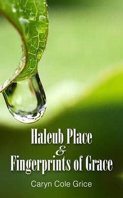 Haleub Place & Fingerprints of Grace (eBook, ePUB) Haleub Place & Fingerprints of Grace (eBook, ePUB)