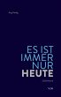 Es ist immer nur heute (eBook, ePUB) - Bild 1
