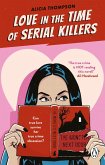 Love in the Time of Serial Killers (eBook, ePUB) Love in the Time of Serial Killers (eBook, ePUB)