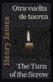 Otra vuelta de tuerca - The Turn of the Screw (eBook, ePUB)