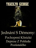 Jak Se Vyporádat S Démony: Pochopení Klinické Deprese Z Pohledu PrezivSího (eBook, ePUB)