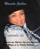 El Milagro Depende de Ti... (eBook, ePUB) El Milagro Depende de Ti... (eBook, ePUB)