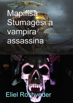 Cover Mapifisa Stumagesi a Vampira Assassina (Aliens and parallel worlds, #9) (eBook, ePUB)