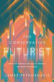 The Conservative Futurist (eBook, ePUB)