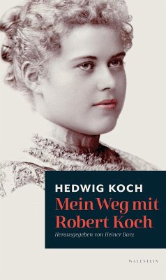 Mein Weg mit Robert Koch (eBook, ePUB) - Koch, Hedwig
