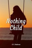 Nothing Child (eBook, ePUB) Nothing Child (eBook, ePUB)