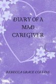 Diary of a Mad Caregiver (eBook, ePUB)