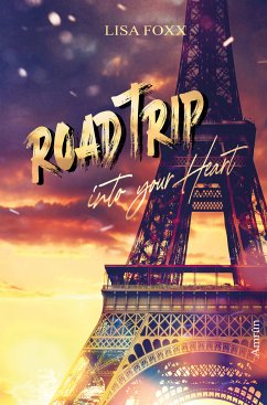 Roadtrip into your heart (eBook, ePUB) - Foxx, Lisa