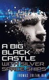 A Big Black Castle with Silver Space Ships (eBook, ePUB)