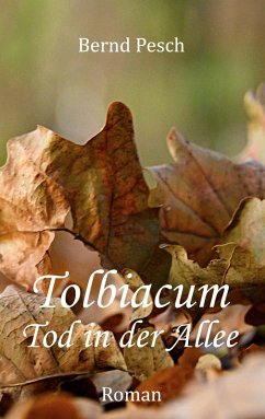 Tolbiacum - Tod in der Allee (eBook, ePUB)