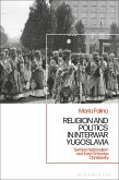 Religion and Politics in Interwar Yugoslavia (eBook, ePUB)