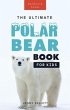 The Ultimate Polar Bear Book for Kids... - Bild 1