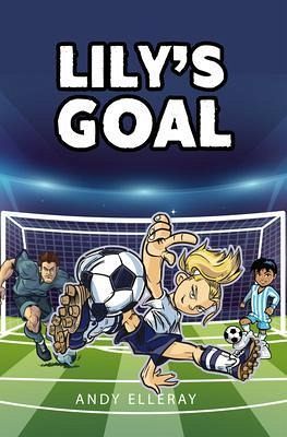 Lily's Goal (eBook, ePUB) Lily's Goal (eBook, ePUB)
