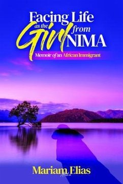 Facing Life as the Girl from Nima (eBook, ePUB) - Elias, Mariam